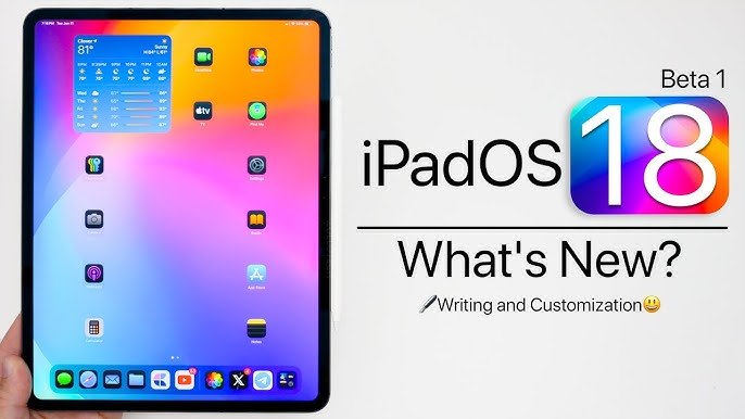 New Features in Apple’s iOS 18 and iPadOS 18