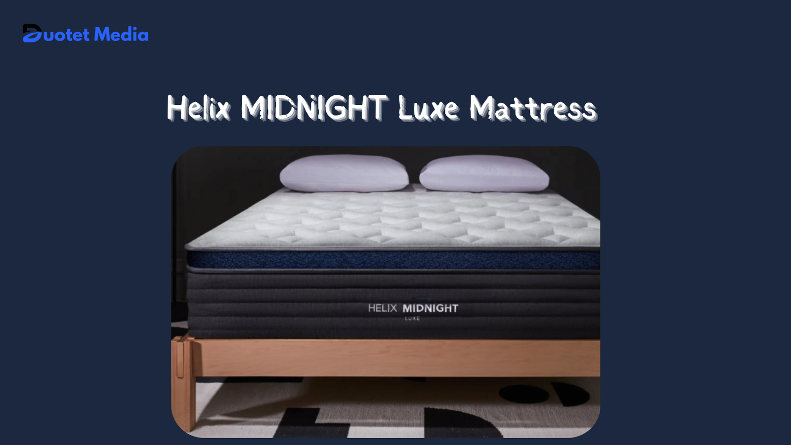 Helix MIDNIGHT Luxe Mattress Review